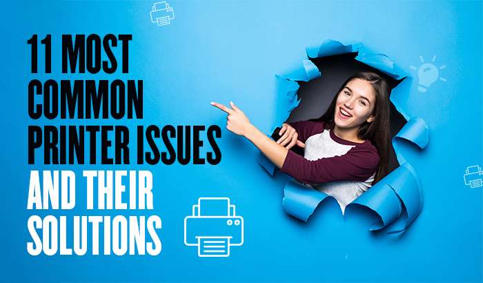 11 Most Common Printer Issues and Their Solutions