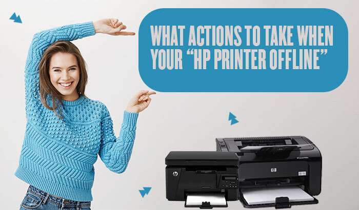What Actions to Take When Your “HP Printer Offline”