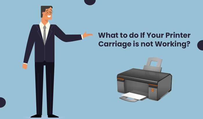 What to do If Your Printer Carriage is not Working?