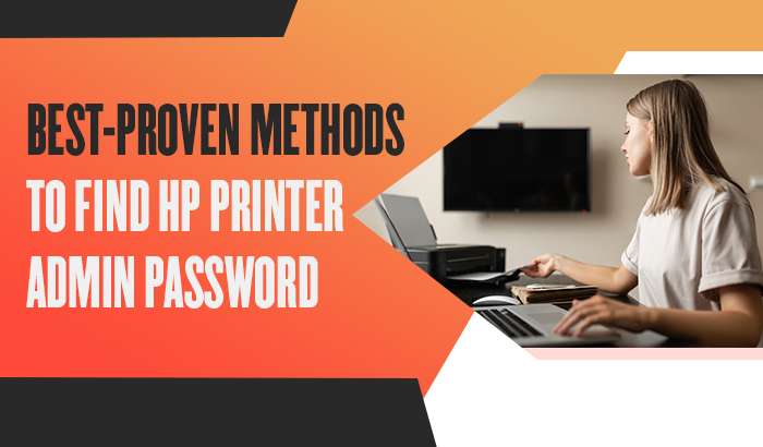 Best-Proven Methods to Find HP Printer Admin Password