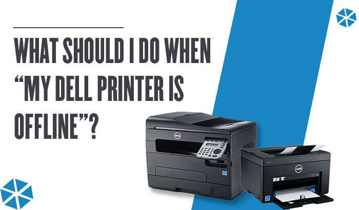 What Should I Do When “My Dell Printer is Offline”?