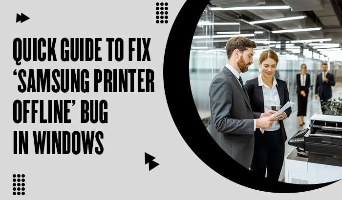 Quick Guide to Fix ‘Samsung Printer Offline’ Bug in Windows